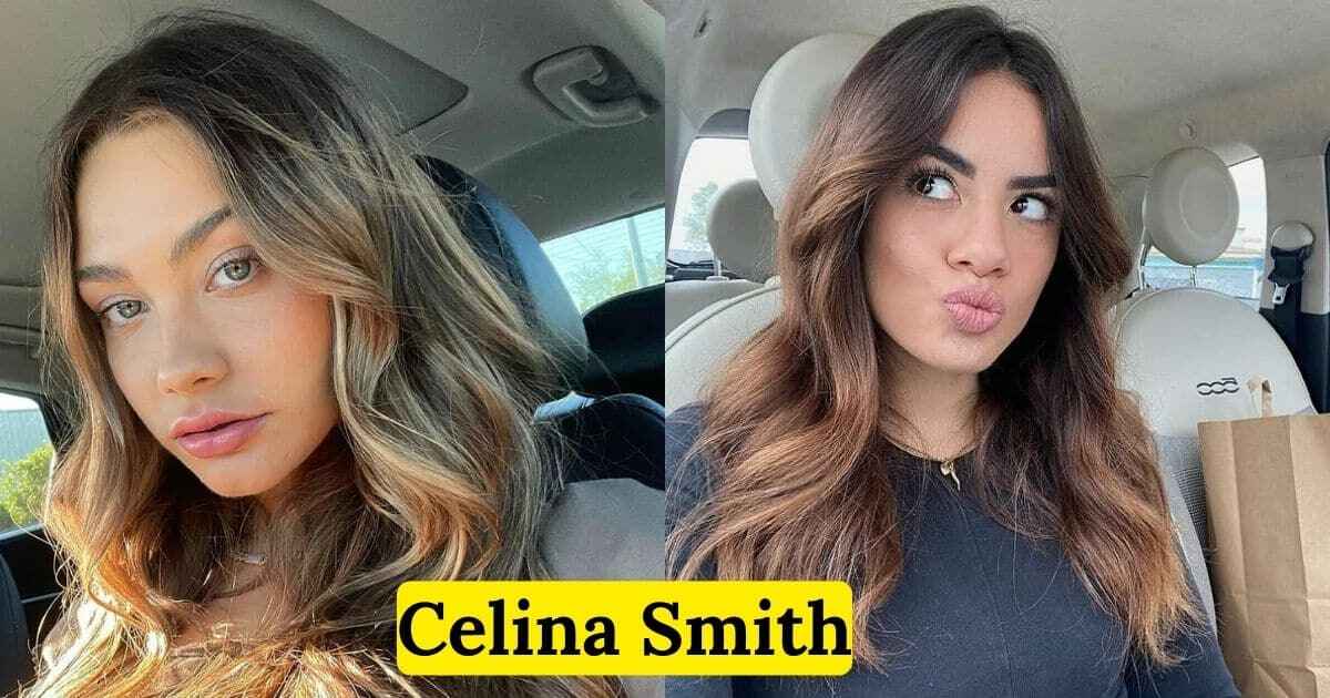 Celina Smith Net Worth 2024