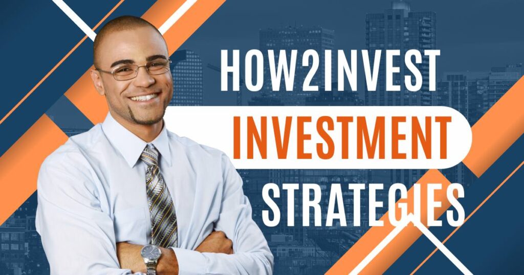 How2invest in Investment Strategies